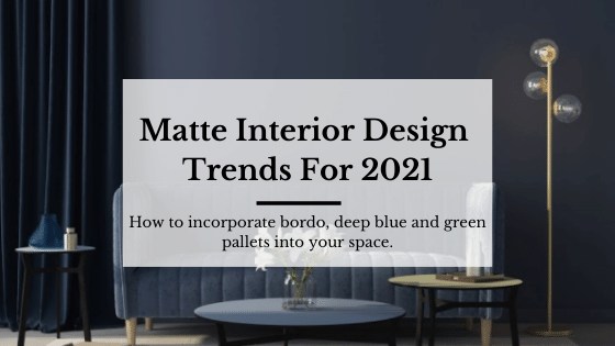 Matte interior design trends