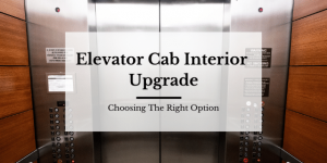 Elevator Cab Interior Upgrade - Blog Post Featured Image