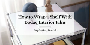 How to wrap a shelf with Bodaq Interior Film