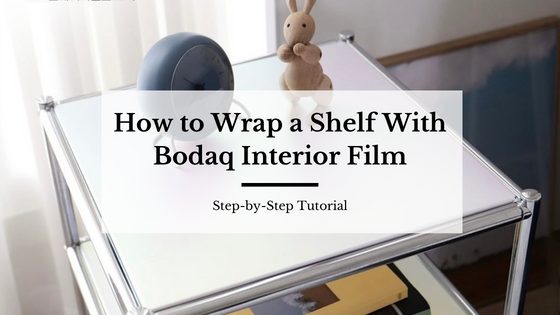 How to wrap a shelf with Bodaq Interior Film