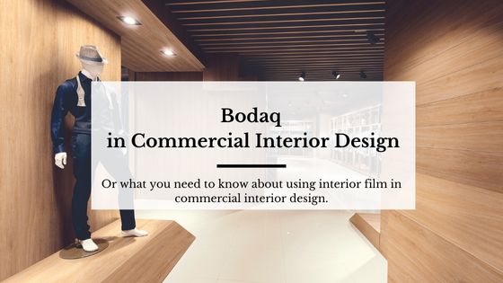 Bodaq in commercial design