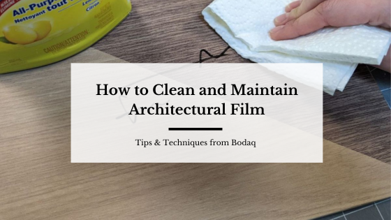 How to clean and maintain architectural film.