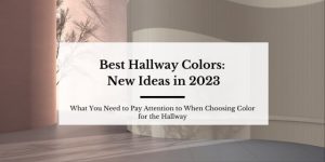 Best hallway colors 2023