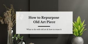 How to repurpose old art piece