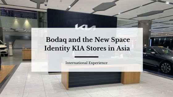 Bodaq and new KIA stores in Asia