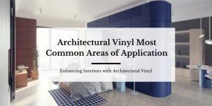 Architectural vinyl most common areas of application