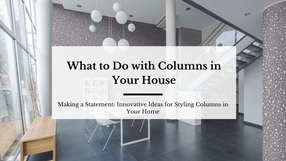 What to do with columns in your house