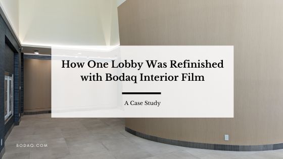 Lobby refiishing project game-chamger - Bodaq Interior Film