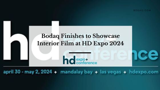 Bodaq Finishes to showcase interior film at HD Expo 2024. Featured image