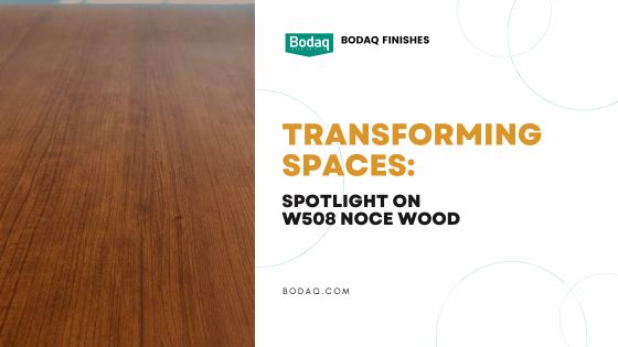 W508 Noce Wood Interior Film Spotlight. Featured Image