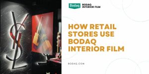 How Retail Stores Use Bodaq Interior Film. Featured Image