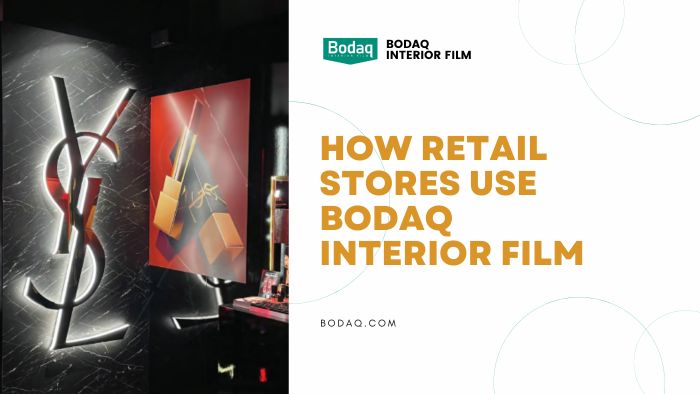 How Retail Stores Use Bodaq Interior Film. Featured Image