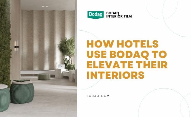 How Hotels Use Bodaq to Elevate Their Interiors. Featured Image