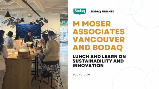 M Moser Associates Vancouver and Bodaq: Lunch and Learn on Sustainability and Innovation. Featured Image