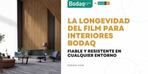 La Longevidad del Film para Interiores Bodaq. Featured Image